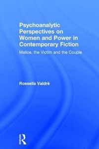 Psychoanalytic Perspectives on Women and Power in Contemporary Fiction