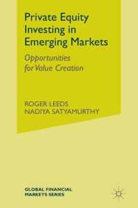 Private Equity Investing in Emerging Markets: Opportunities for Value Creation