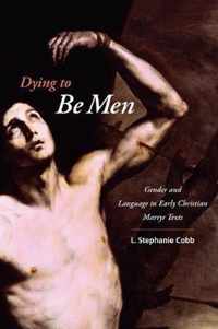 Dying to Be Men