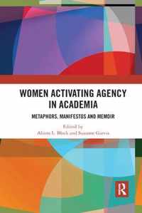 Women Activating Agency in Academia