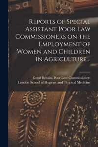 Reports of Special Assistant Poor Law Commissioners on the Employment of Women and Children in Agriculture .. [electronic Resource]