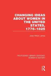 Changing Ideas about Women in the United States, 1776-1825