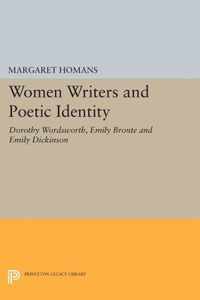 Women Writers and Poetic Identity - Dorothy Wordsworth, Emily Bronte and Emily Dickinson Dickenson