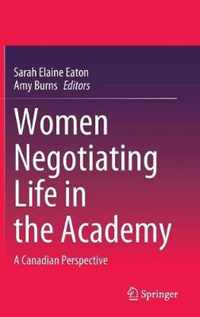 Women Negotiating Life in the Academy