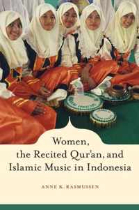 Women, The Recited Qur'an and Islamic Music in Indonesia