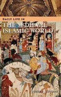 Daily Life In The Medieval Islamic World