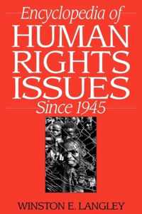 Encyclopedia of Human Rights Issues Since 1945