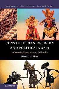 Constitutions, Religion and Politics in Asia