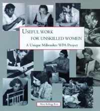 Useful Work for Unskilled Women