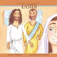 Why Do We Celebrate Easter?