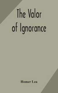 The valor of ignorance