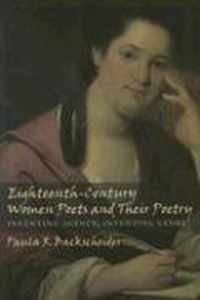 Eighteenth-Century Women Poets and Their Poetry - Inventing Agency, Inventing Genre