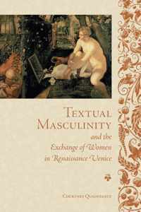 Textual Masculinity and the Exchange of Women in Renaissance Venice