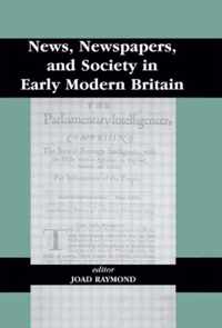 News, Newspapers and Society in Early Modern Britain