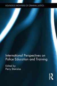 International Perspectives on Police Education and Training