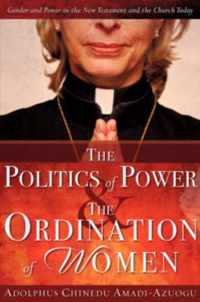 The Politics of Power & the Ordination of Women