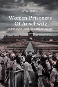 Women Prisoners Of Auschwitz