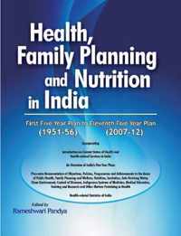 Health, Family Planning & Nutrition in India -- 1951-56 to 2007-12