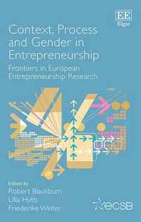 Context, Process and Gender in Entrepreneurship