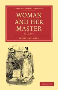 Cambridge Library Collection - British and Irish History, 19th Century Woman and her Master