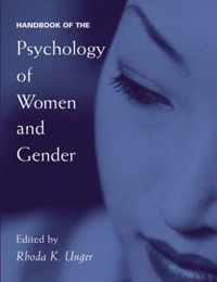 Handbook of the Psychology of Women and Gender