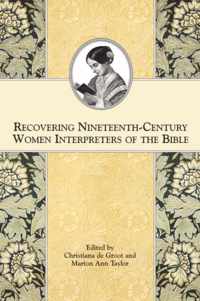 Recovering Nineteenth-Century Women Interpreters of the Bible