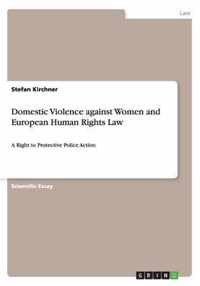 Domestic Violence against Women and European Human Rights Law