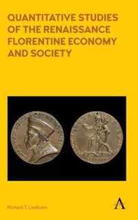 Quantitative Studies of the Renaissance Florentine Economy and Society