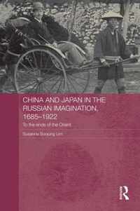 China and Japan in the Russian Imagination, 1685-1922