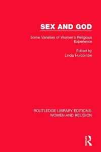 Sex and God (Rle Women and Religion): Some Varieties of Women's Religious Experience