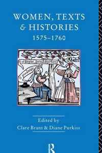 Women, Texts and Histories 1575-1760