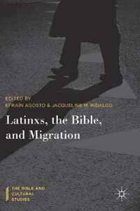 Latinxs, the Bible, and Migration