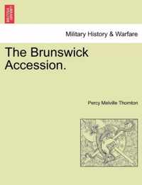 The Brunswick Accession.