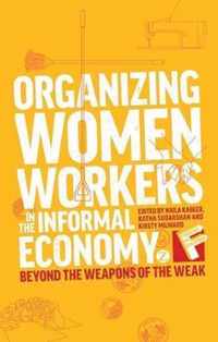 Organizing Women Workers in the Informal Economy