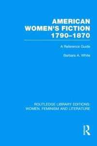 American Women's Fiction, 1790-1870