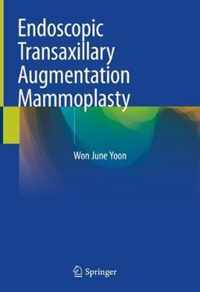 Endoscopic Transaxillary Augmentation Mammoplasty