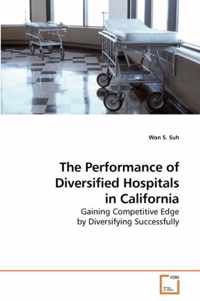 The Performance of Diversified Hospitals in California