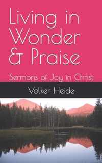 Living in Wonder & Praise
