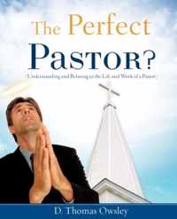 The Perfect Pastor?