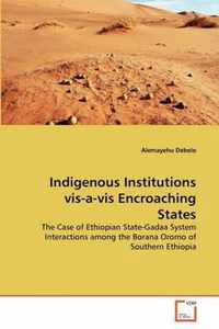 Indigenous Institutions vis-a-vis Encroaching States