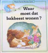 Waar moet dat bakbeest wonen?