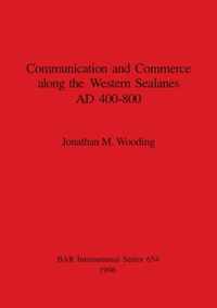 Communication and commerce along the western sealanes, AD 400-800