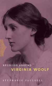 Religion Around Virginia Woolf