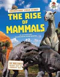 The Rise of Mammals