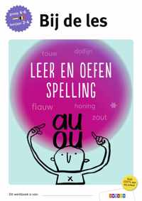 Bij de les  -   Leer en oefen spelling groep 4-6 - leerjaar 2-4