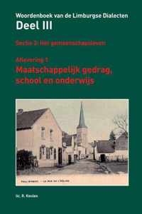 Woordenboek Van De Limburgse Dialecten  3.1 Maatschappelijk Gedrag, School En Onderwijs / Deel 3. Het Gemeenschapsleven