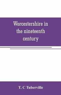 Worcestershire in the nineteenth century