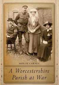 A Worcestershire Parish at War