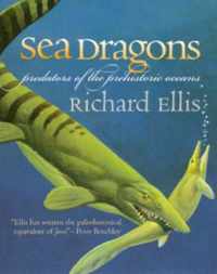 Sea Dragons: Predators of the Prehistoric Oceans