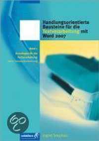 Handlungsorientierte Bausteine für die Textverarbeitung mit Word 2007. Schülerband